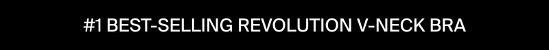 #1 Bestselling Revolution V-Neck Bra