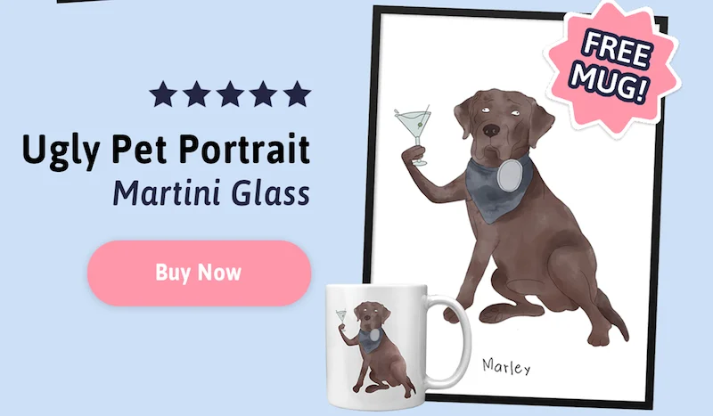 Ugly Pet Portrait - Martini Glass. FREE MUG when you order today. Buy Now.
