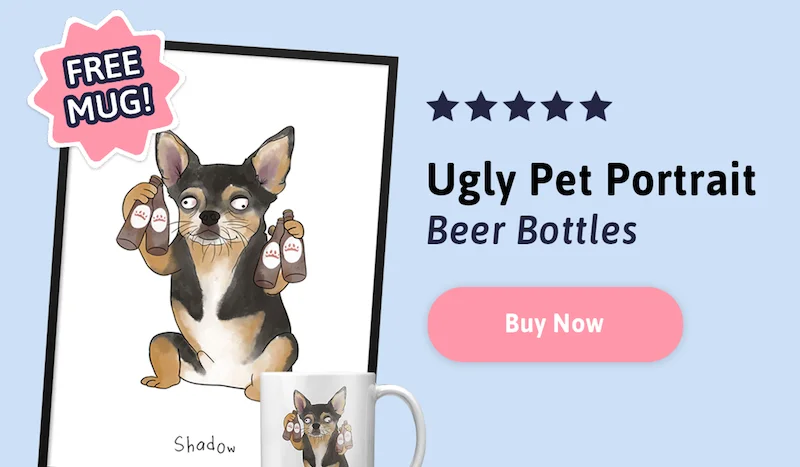 Ugly Pet Portrait - Beer Bottles. FREE MUG when you order today. Buy Now.