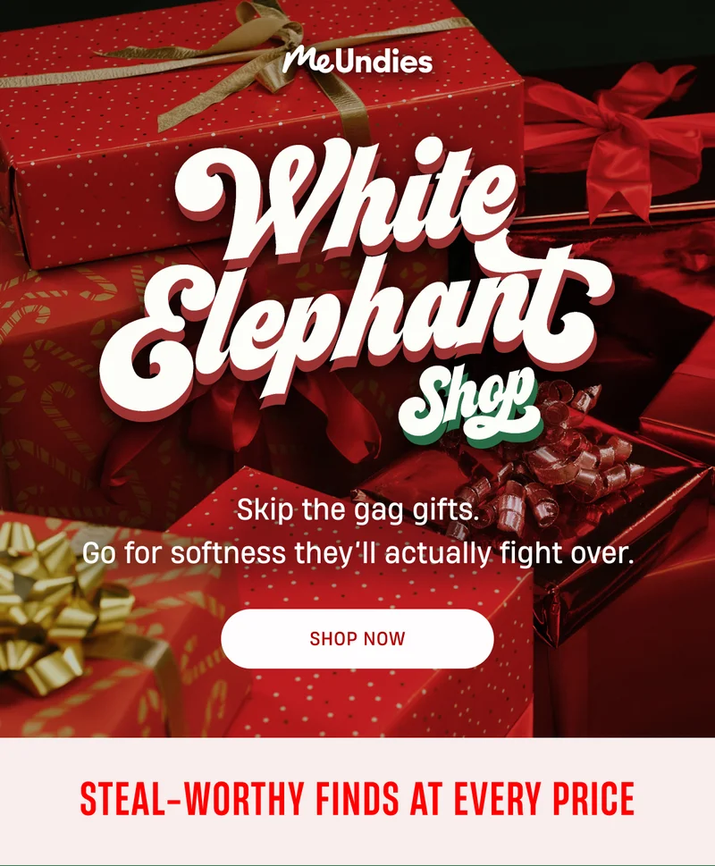 MeUndies | White Elephant Shop | Skip the gag gifts | Shop Now