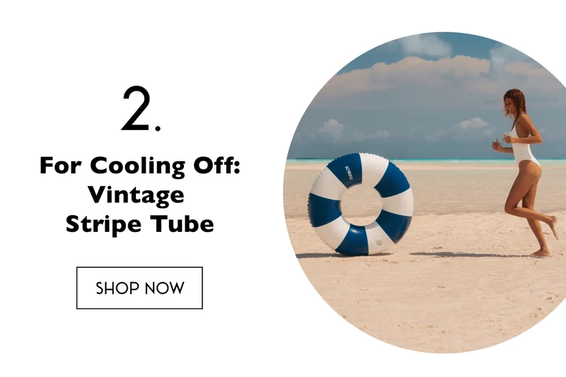 For Cooling Off: Vintage Stripe Tube