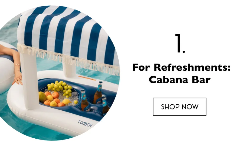For Refreshments: Cabana Bar