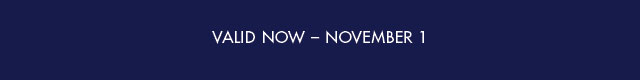Buy more, save more                                            30% off your purchase of $150+                                            or                                            20% off your purchase of $100+ or 15% off your entire purchase**                                            Valid online now - October 23