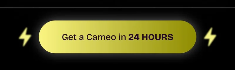 Get a Cameo in 24 HOURS