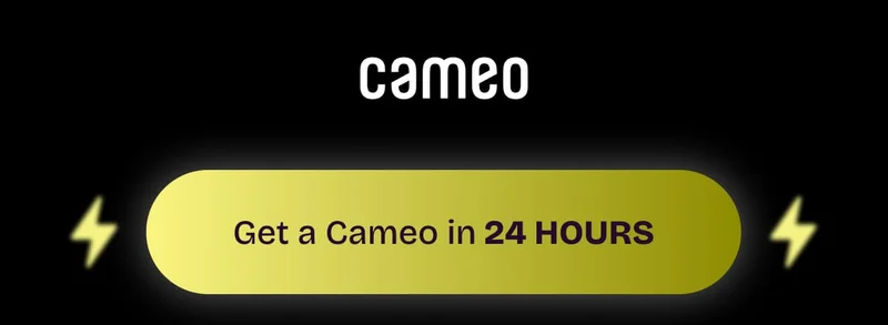 Get a Cameo in 24 HOURS