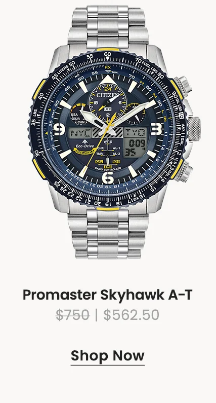 Promaster Skyhawk A-T -  WAS: $750 NOW: $562.50 Shop Now