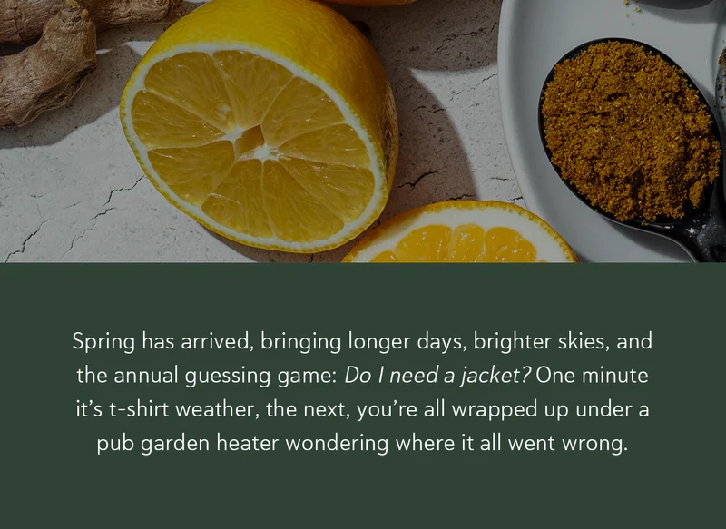 Spring has arrived, bringing longer days, brighter skies, and the annual guessing game: Do I need a jacket? One minute it’s t-shirt weather, the next, you’re all wrapped up under a pub garden heater wondering where it all went wrong.