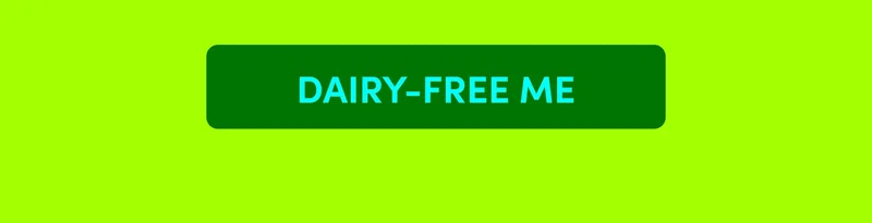 DAIRY-FREE ME