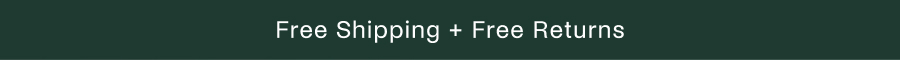 Free Shipping + Free Returns