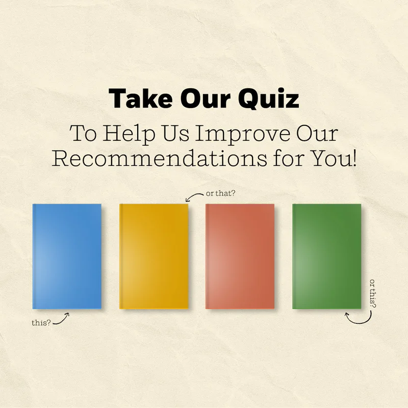 Take Our Quiz To Help Us Improve Our Recommendations for You!