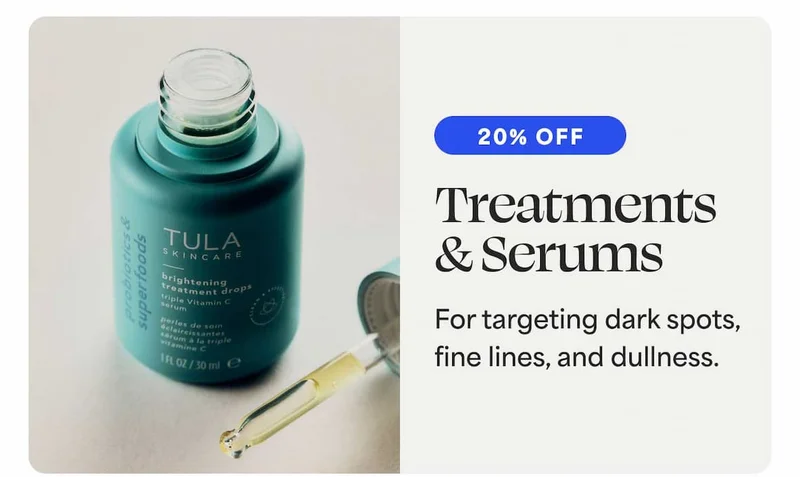Treatments & Serums For targeting dark spots, fine lines, and dullness.