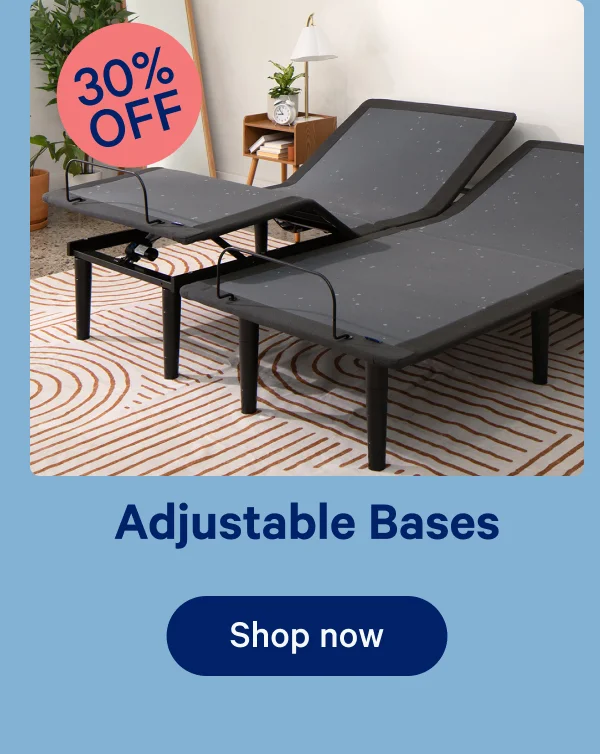 Adjustable Bases; 30% Off