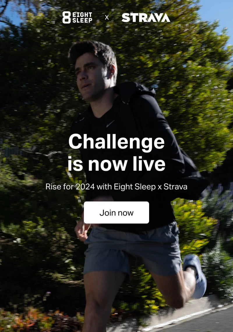 Eight Sleep x Strava - Challenge is now live. Rise for 2024 with Eight Sleep X Strava