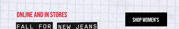 Online and In Stores Fall for New Jeans 30% off denim Shop Women's