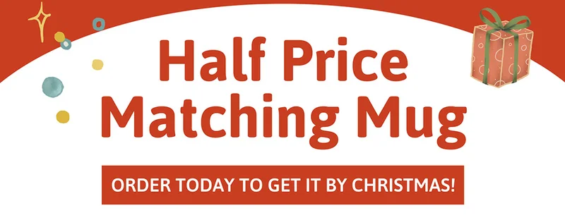 Half Price Matching Mug. Order today to get it by Christmas