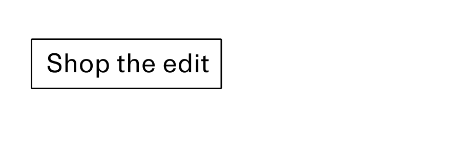 Shop the edit CTA
