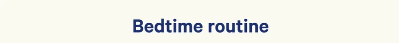 Bedtime routine