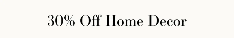 30% Off Home Decor