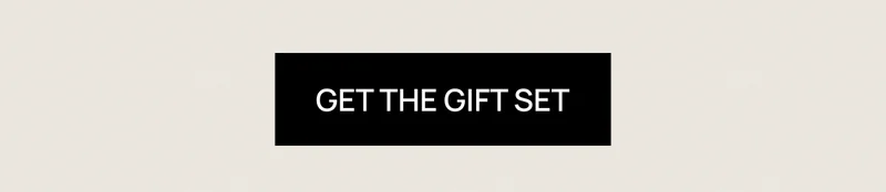 GET THE GIFT SET