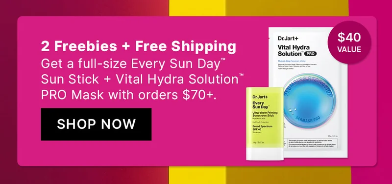 2 Freebies + Free Shipping | Get a full-size Every Sun Day™ Sun Stick + Vital Hydra Solution™ PRO Mask with orders $70+. | SHOP NOW | $40 VALUE