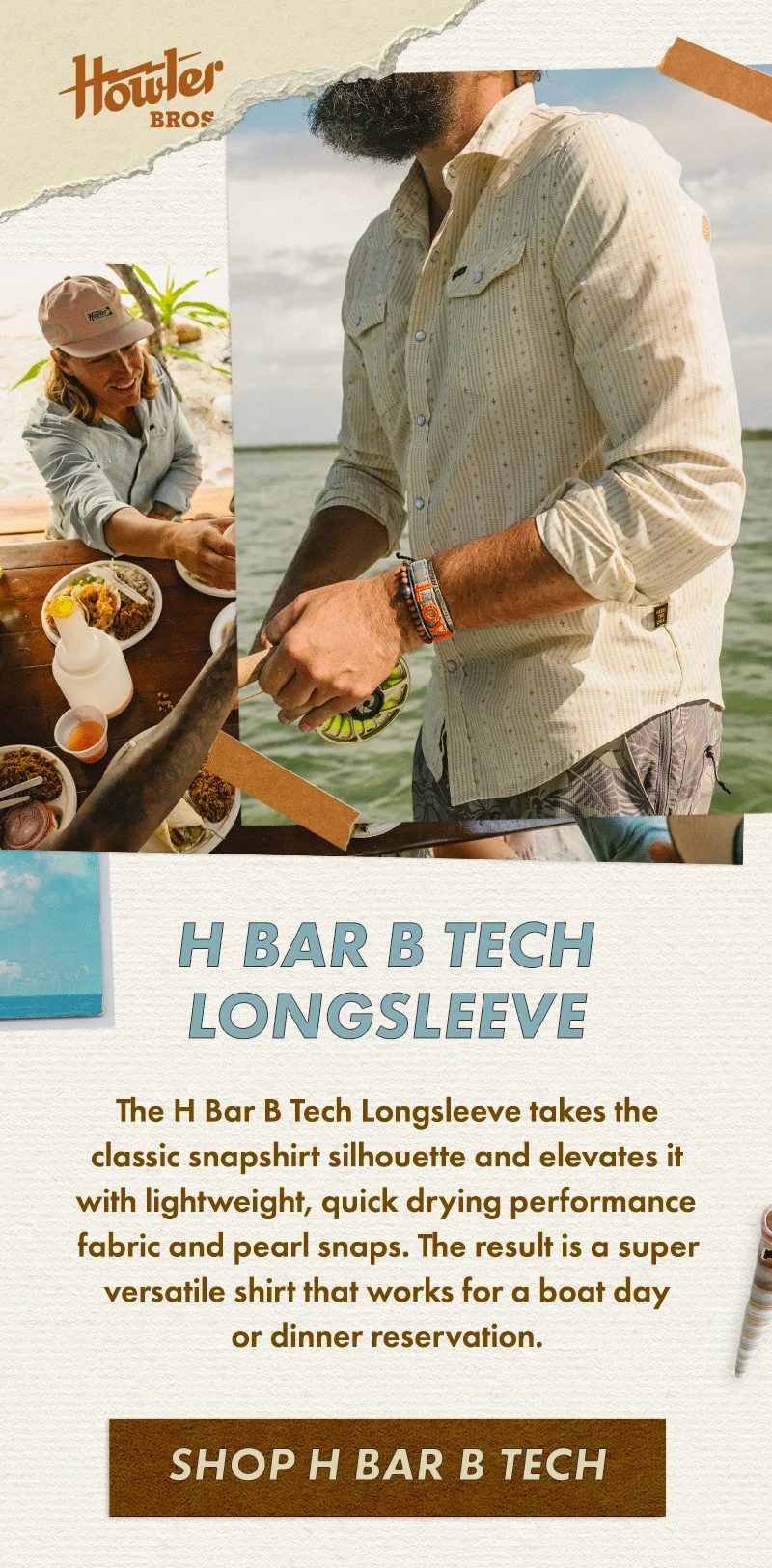 The H Bar B Tech Longsleeve takes the classic snapshirt silhouette and elevates it with lightweight, quick drying performance fabric and pearl snaps. The result is a super versatile shirt that works for a boat day or dinner reservation.