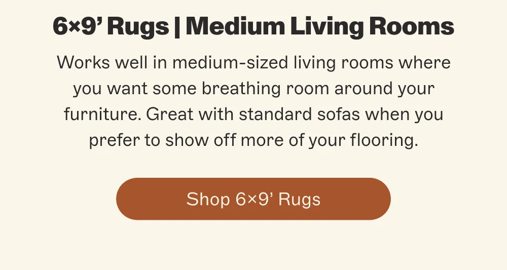 [ Shop 6x9’ Rugs ]