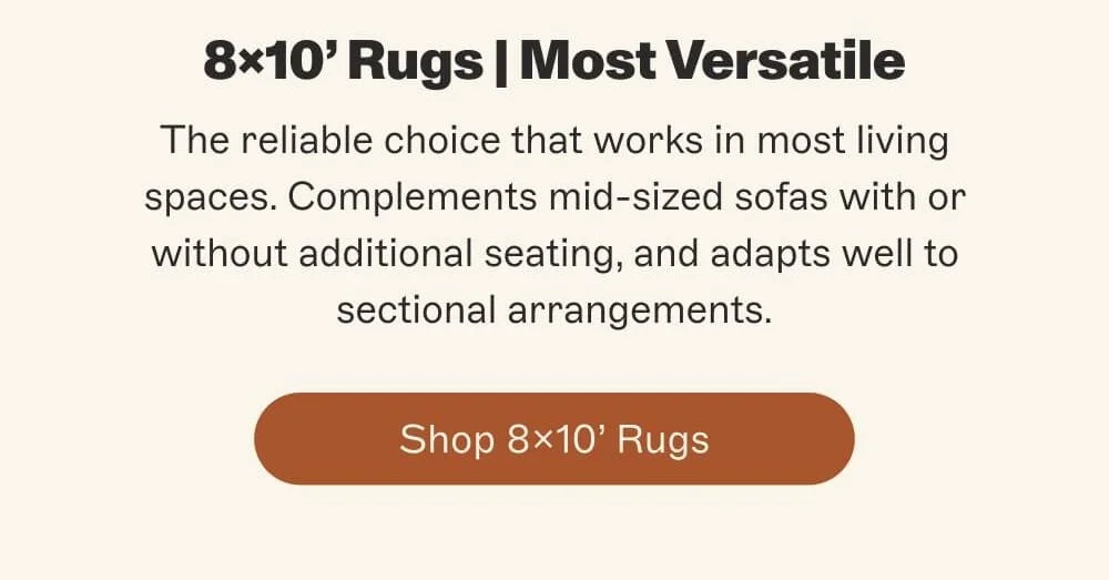 [ Shop 8x10’ Rugs ]