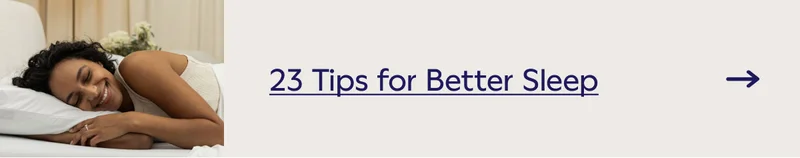 23 Tips for Better Sleep