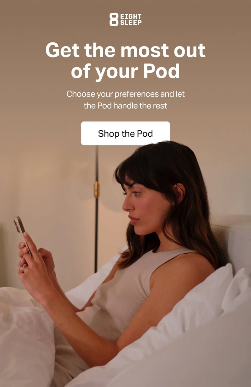 Eight Sleep - Get the most out of your Pod. Choose your preferences and let the Pod handle the rest. Shop the Pod.