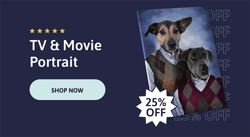 TV & Movie Portrait - 25% OFF.