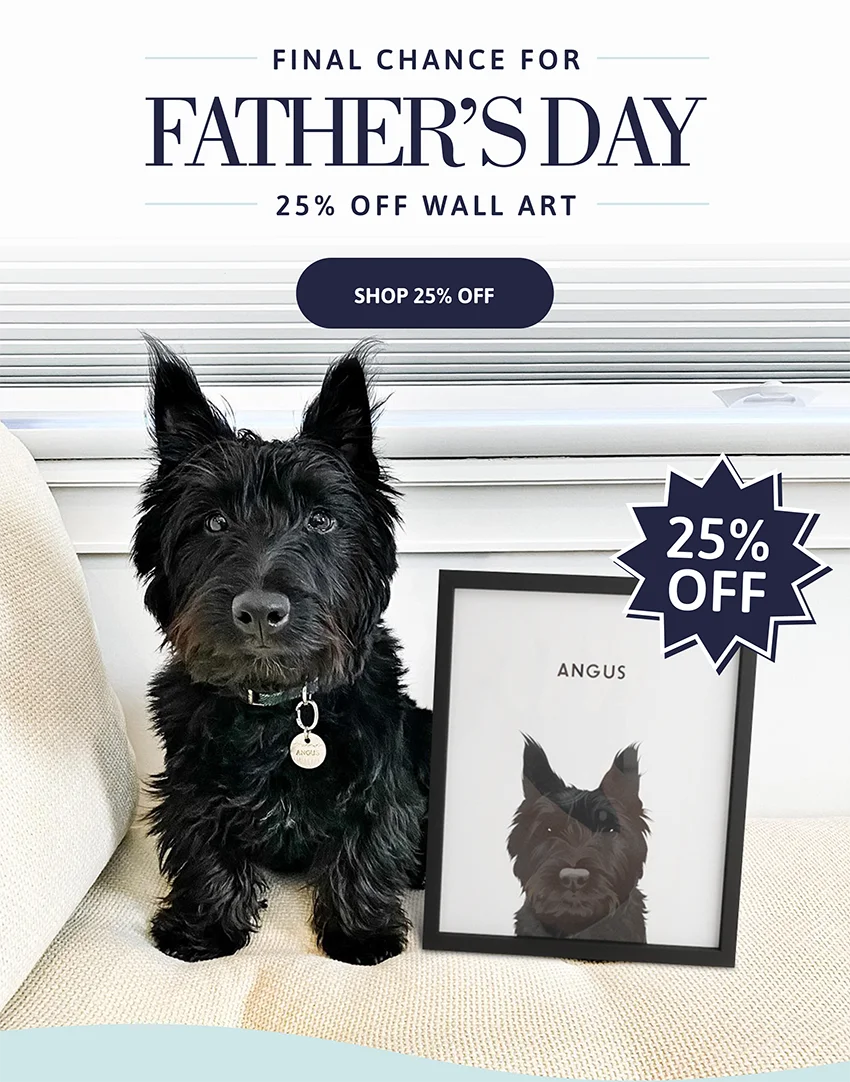 Father's Day Order Deadline + 25% OFF