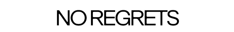 No Regrets. SHOP BEST SELLERS
