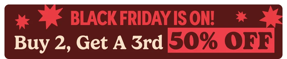 Black Friday is on! Buy2, Get a 3rd 50% off