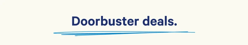 Doorbuster deals.
