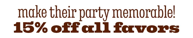 MAKE THEIR PARTY MEMORABLE