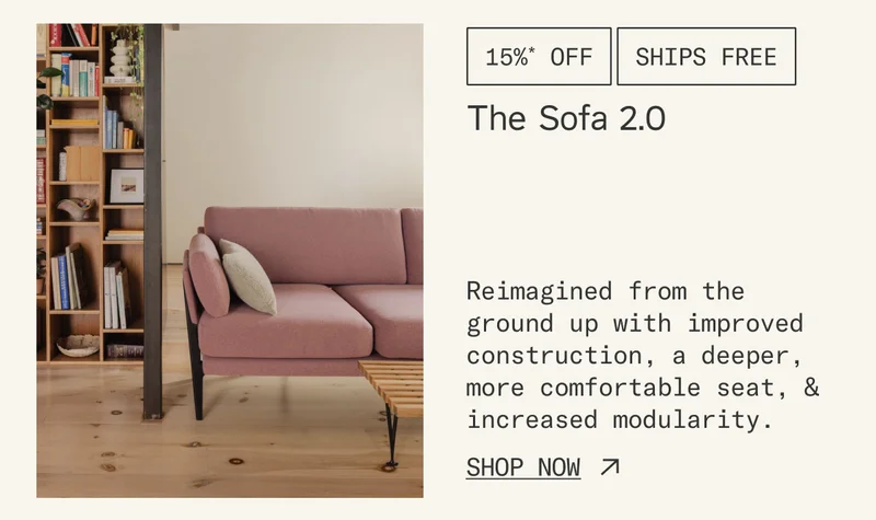 Enjoy 15%* off & Free Shipping on The Sofa 2.0