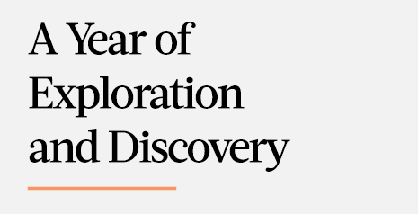 A Year of Exploration and Discovery