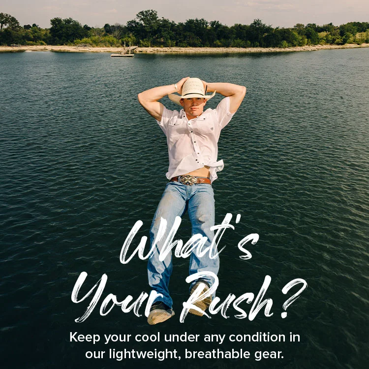 WHAT'S YOUR RUSH? Keep your cool under any condition in our lightweight, breathable gear.