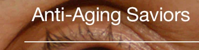 Anti-Aging Saviors