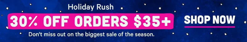 30% off $35+ Don't miss out on the biggest sale of the season!
