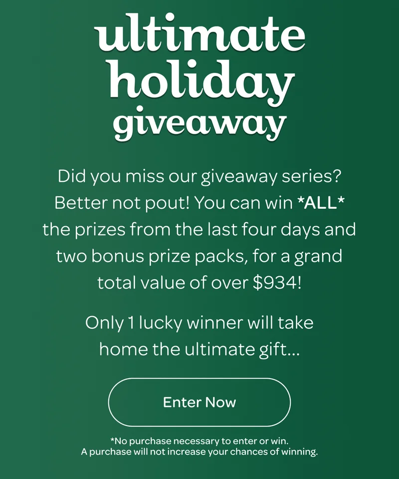 Ultimate holiday giveaway - Did you miss our giveaway series? Better not pout! You can win *ALL* the prizes from the last four days and two bonus prize packs, for a grand total value of over $934! - Enter now