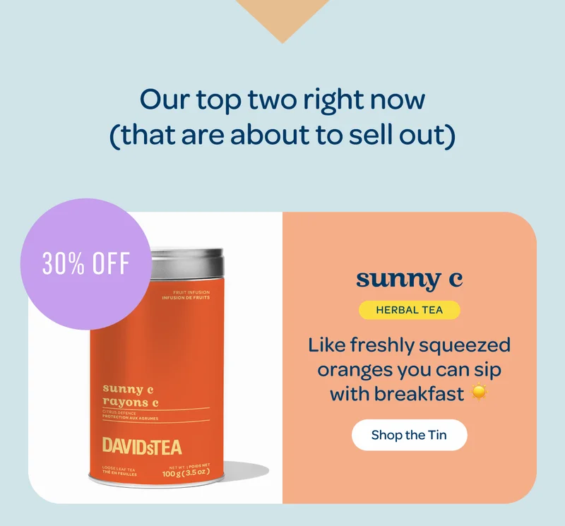 Our top two right now - Sunny C, 30% off - Shop the Tin