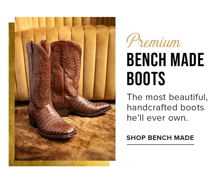PREMIUM BENCH MADE BOOTS | SHOP BENCH MADE