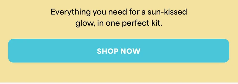 Everything you need for a sun-kissed glow, in one perfect kit. -- SHOP NOW