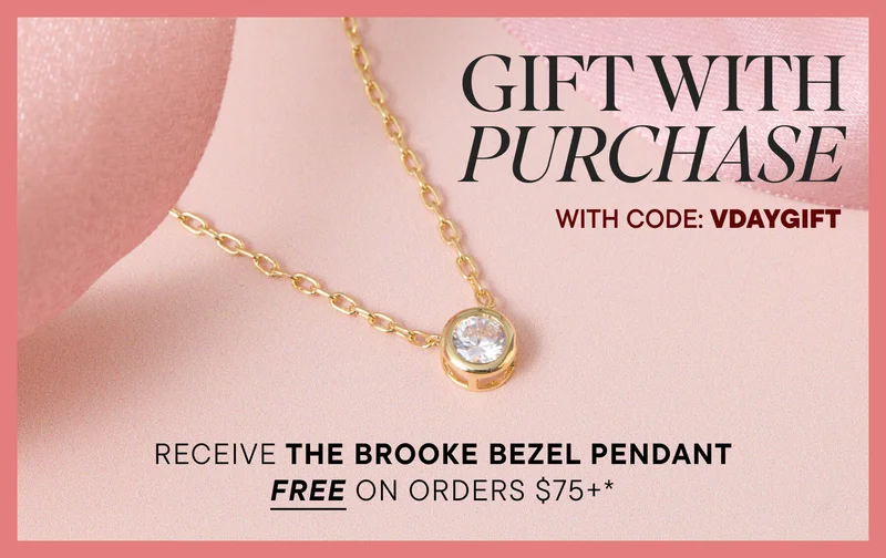 GIFT WITH PURCHASE with code: discount code. Receive the Brooke Bezel Pendant FREE on orders $75+*