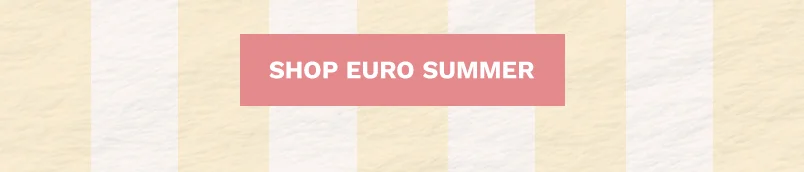 Shop Euro Summer