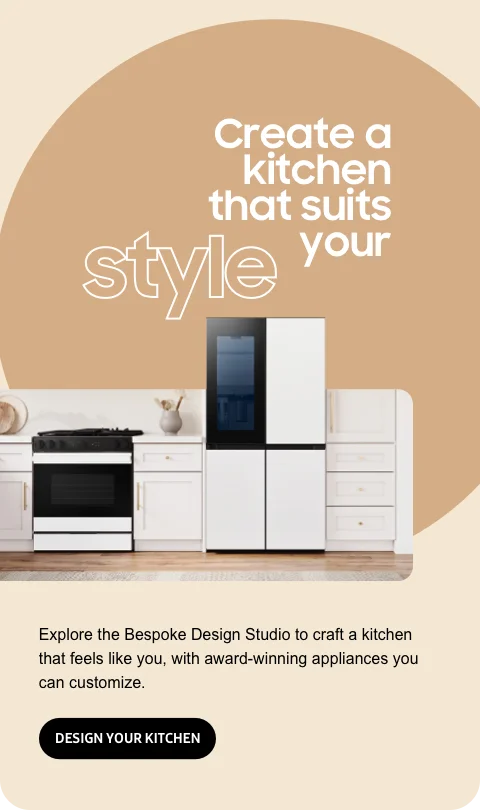 Create a kitchen that suits your style - Explore the Bespoke Design Studio to craft a kitchen that feels like you, with award-winning appliances you can customize. - DESIGN YOUR KITCHEN