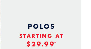 Polos starting at $29.99º