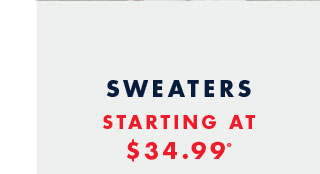 Sweaters starting at $34.99º