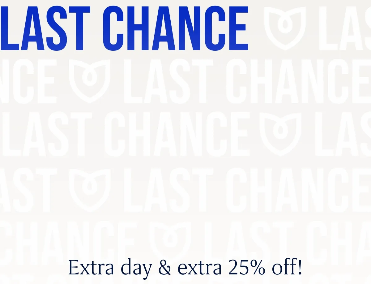 LAST CHANCE Extra day & extra 25% off!